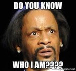 You know who I am?