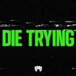 Die Trying