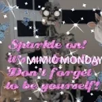 mimic monday