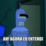 Bender - Ah! Agora eu entendi