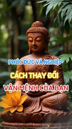 Phúc đức thay đổi diện mạo và vận mệnh của bạn như thế nào