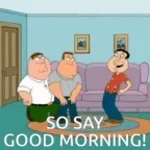 Good Morning! - Family Guy