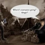 Where's everyone going, Bingo?