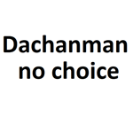 Dachanman walang no choice