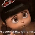 don't get mad at me baby