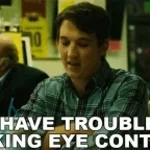 a brother has made eye contact