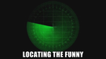 locating the funny