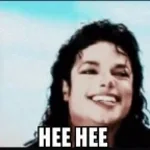 tu pense a micheal hee hee