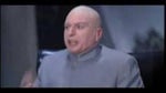 Austin Powers - Dr. evil - You know I have one simple request and that is to have