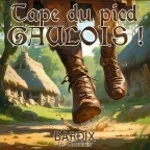 Tape du pied GAULOIS !