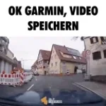 okay garmin, video speichern