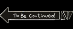 To Be Continued-