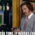 60% of the Time, Everytime