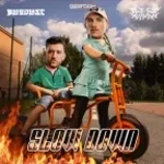 Slow down