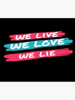 we live we love we lie