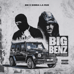BM x Simba La Rue - Big Benz
