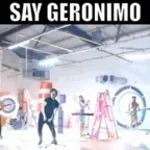 Say Geronimo