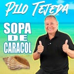 Sopa de Caracol (Re-Master 2022) Pilo Tejeda