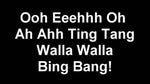 Ooh Eeh Ooh Ah Aah Ting Tang Walla Walla Bing :D