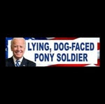 Your are a lying dog-faced pony soldier