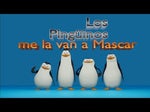 [[ LOS PINGÜINOS ]] ME LA VAN A MASCAR