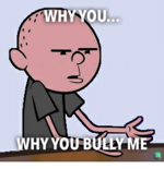 Why You Bully Me QuickSounds - Sound