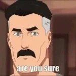 Are you sure? Pretty Sure