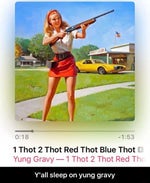 Song "1 Thot 2 thot red thot blue thot"