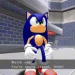 "WATCH OUT, YOU'RE GONNA CRASH"