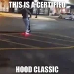 This is a certified hood classic