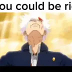 is that right you could be right YOUR SO RIGHT!