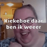 Kiekeboe daar ben ik weer