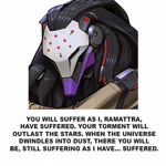 You will suffer as I, Ramattra, have suffered!