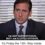 I am a little stitious