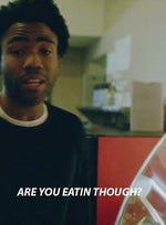 Are you eating though