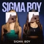 Sigma Sigma Boy calme