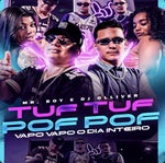 Tuf Tuf Pof Pof Vapo Vapo