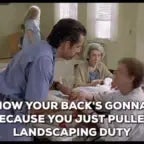 Landscaping duty