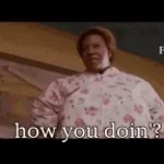 how you doing