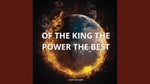 Of the king the power the best curto