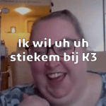 Ik wil uh stiekem bij k3