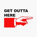 get out of here (ger our of hea)