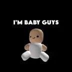 Im Baby Guys