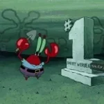 Mr krabs im krabbing it