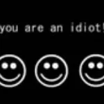 You are an idiot laugh loop
