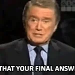 Is that your final answer?