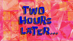 Two Hours Later