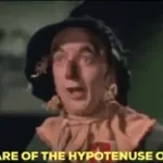 Scarecrow's Pythagorean Theorem Wizard of Oz