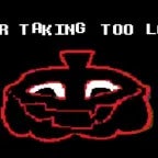 Your Taking Too Long