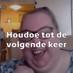 Tot de volgende keer
